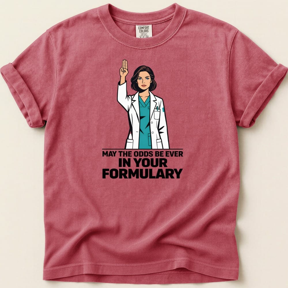 May the Odds Be Ever in Your Formulary Tee - Adverse Reactions
