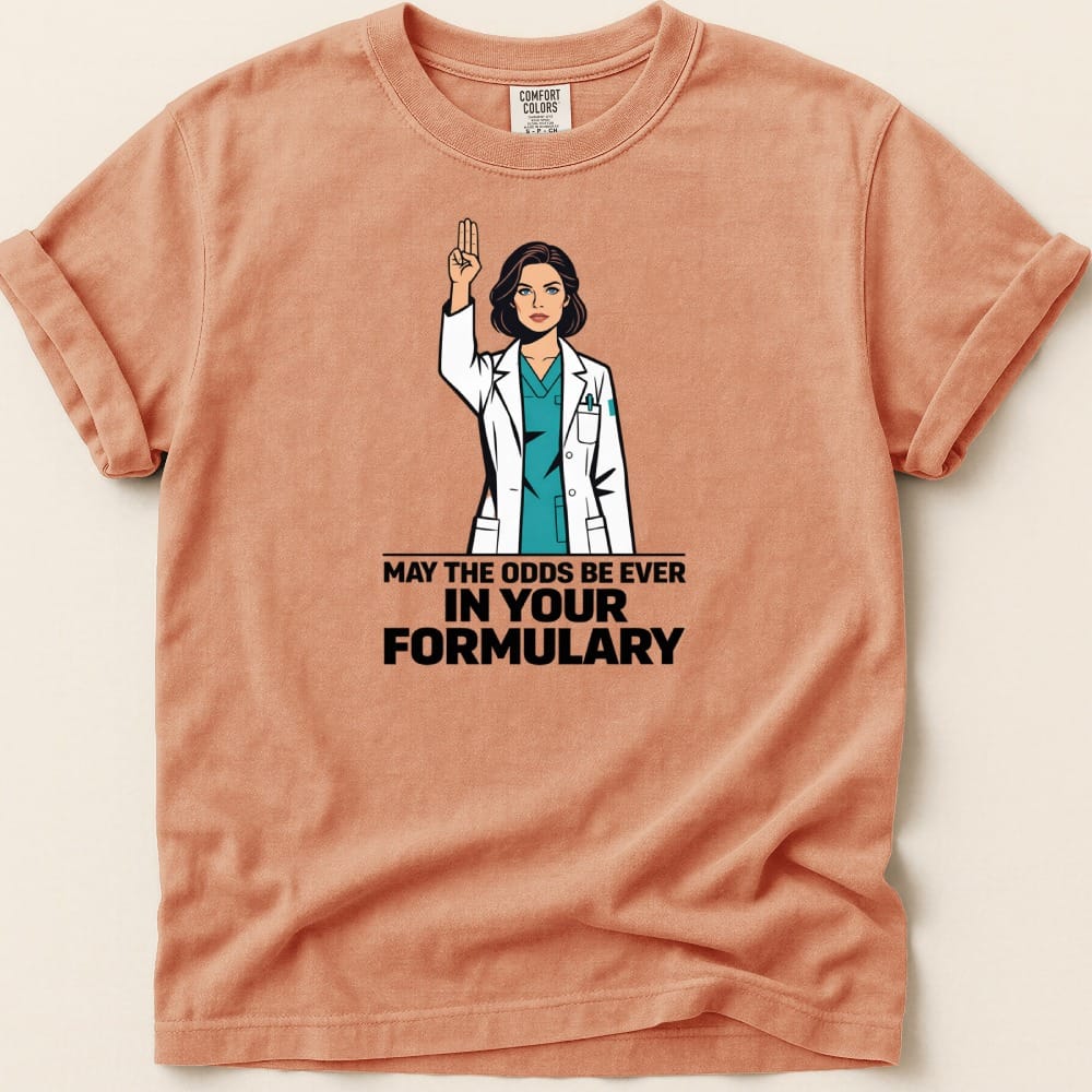 May the Odds Be Ever in Your Formulary Tee - Adverse Reactions