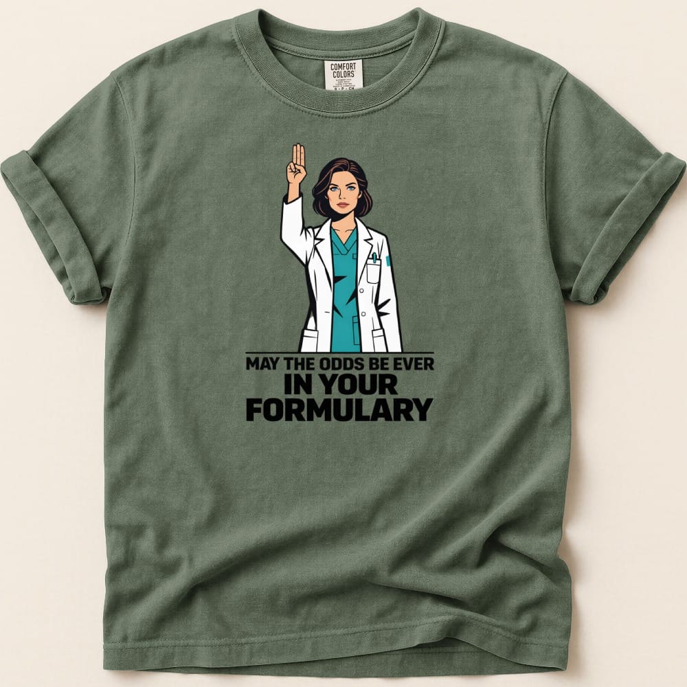 May the Odds Be Ever in Your Formulary Tee - Adverse Reactions