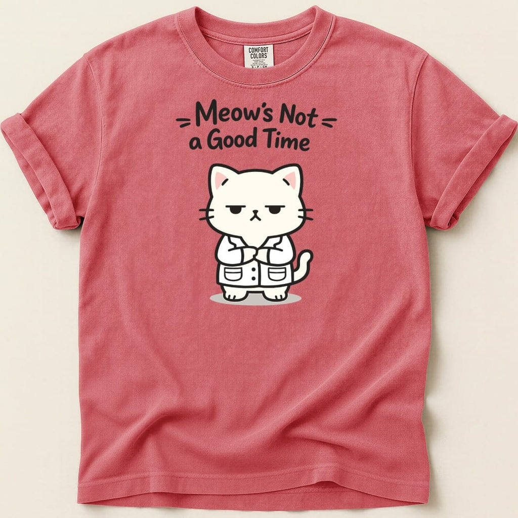 Meow's Not a Good Time Tee - Adverse Reactions
