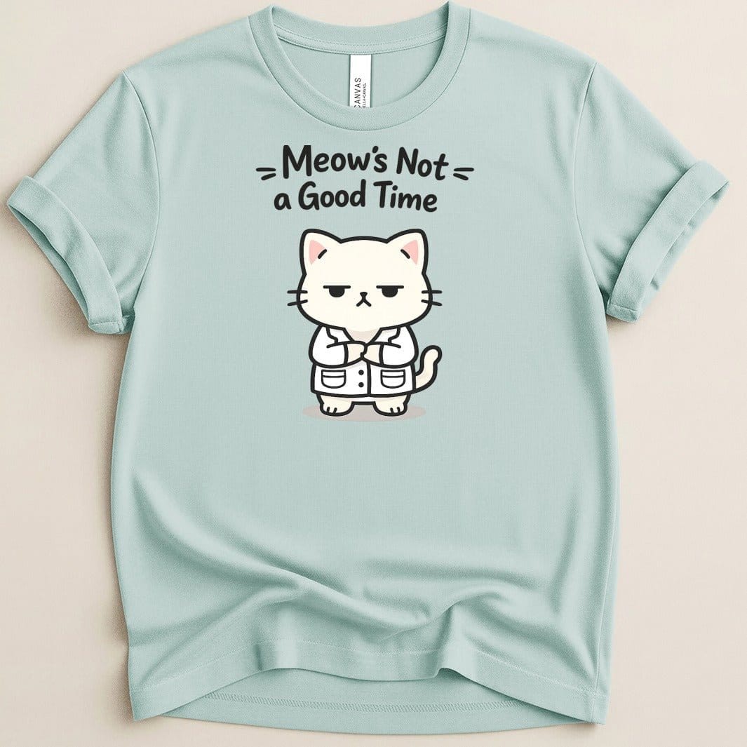 Meow's Not a Good Time Tee - Adverse Reactions