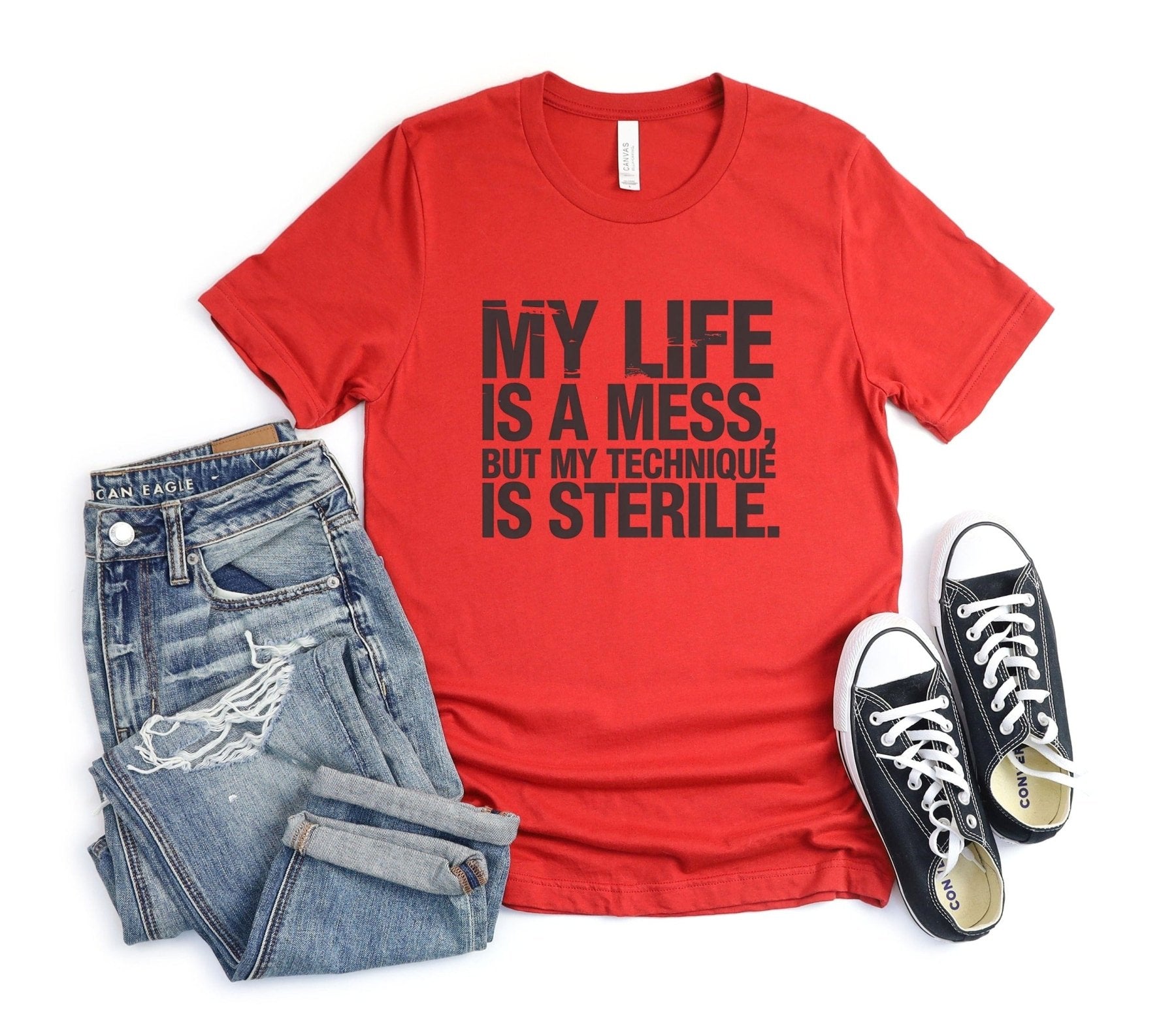 My Life is a Mess But My Technique is Sterile Tee - Adverse Reactions - Pharmacy Apparel for Pharmacists, Techs & Students