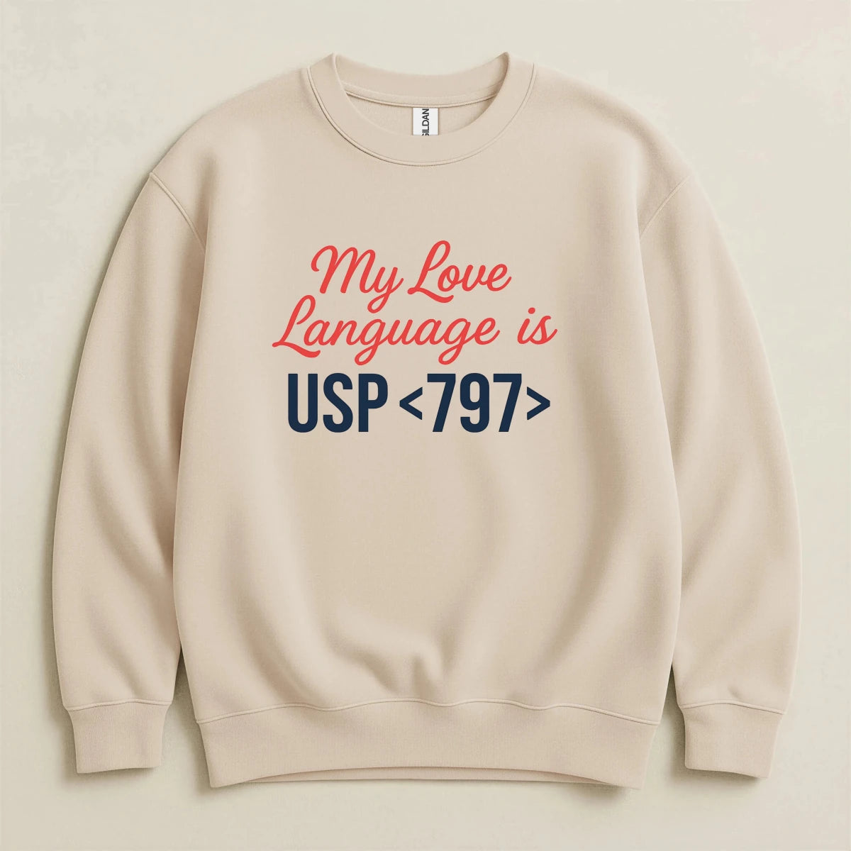 My Love Language is USP 797 Sweatshirt & Hoodie - Adverse Reactions