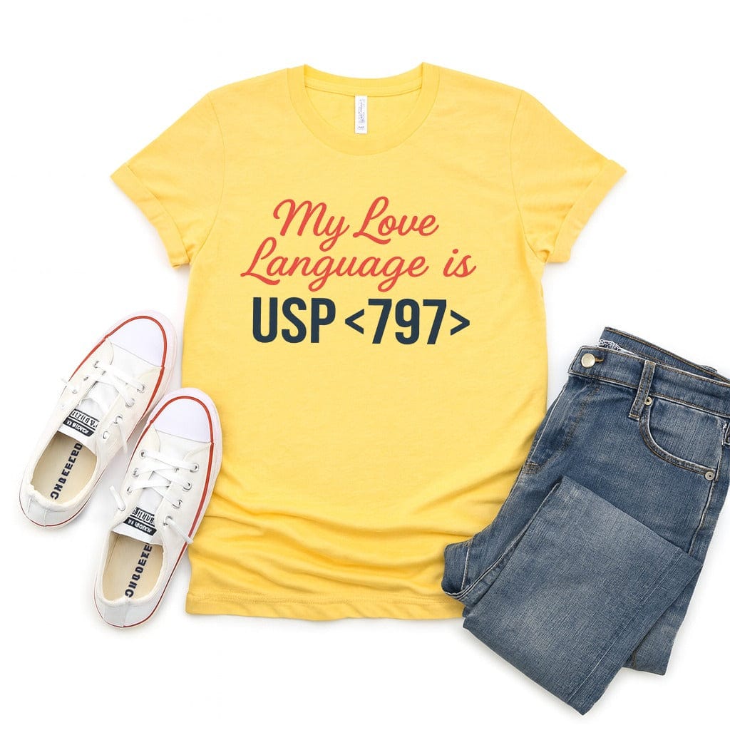 My Love Language is USP 797 Tee - Adverse Reactions - Pharmacy Apparel for Pharmacists, Techs & Students