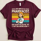 My Wife Is a Pharmacist Tee - Adverse Reactions