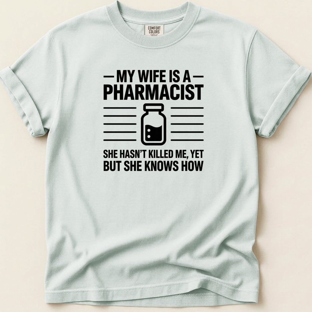 My Wife Is a Pharmacist v2 Tee - Adverse Reactions