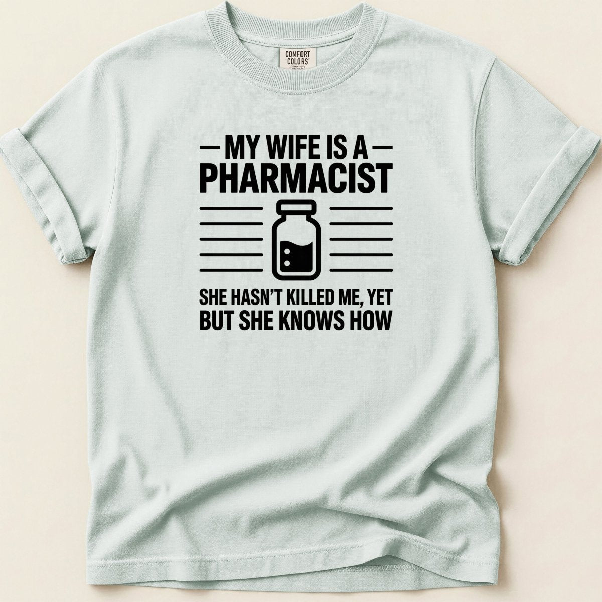 My Wife Is a Pharmacist v2 Tee - Adverse Reactions