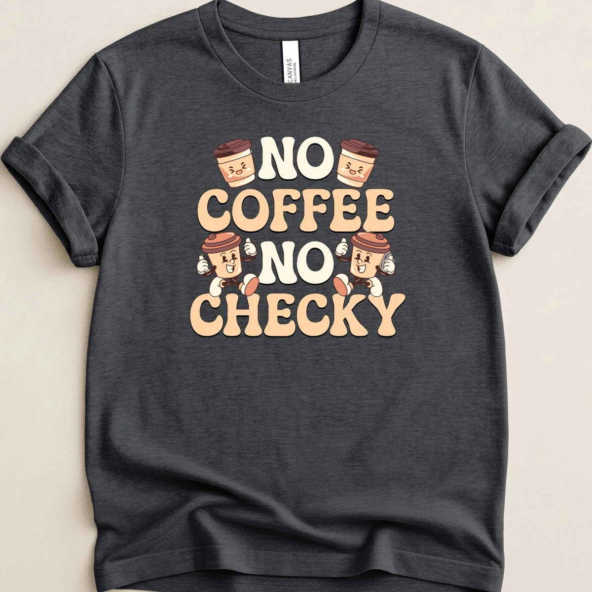No Coffee No Checky Tee - Adverse Reactions