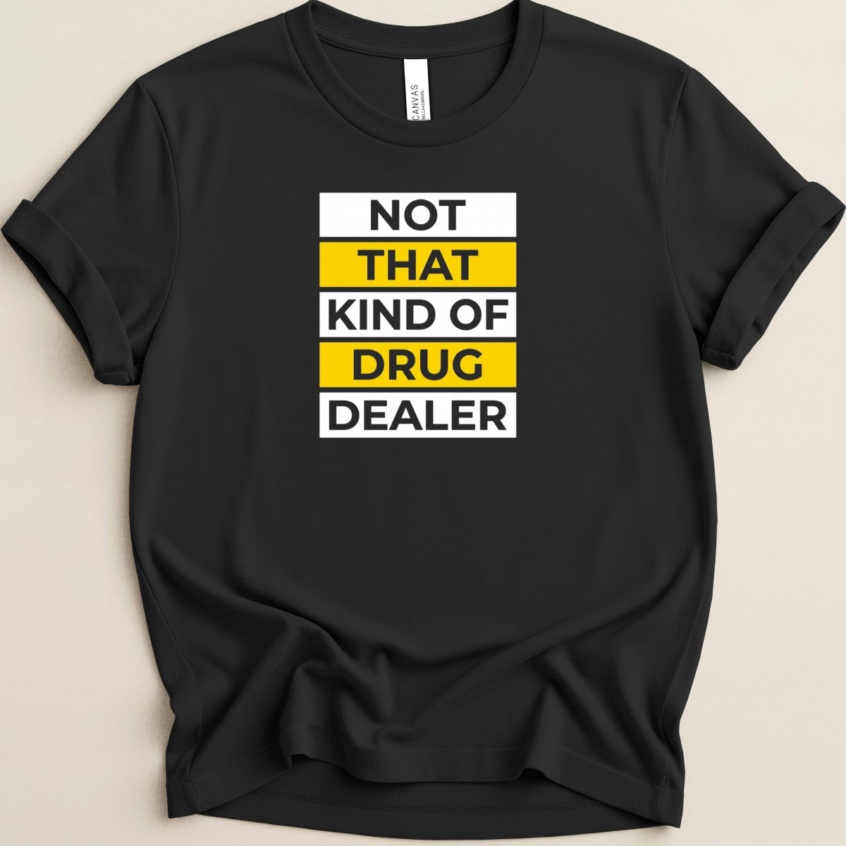 Not That Kind of Drug Dealer Tee - Adverse Reactions