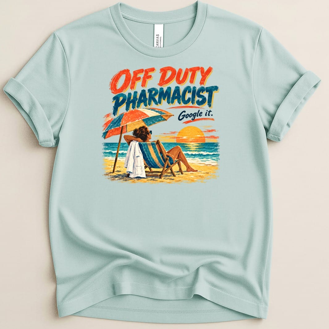Off Duty Pharmacist Tee - Adverse Reactions