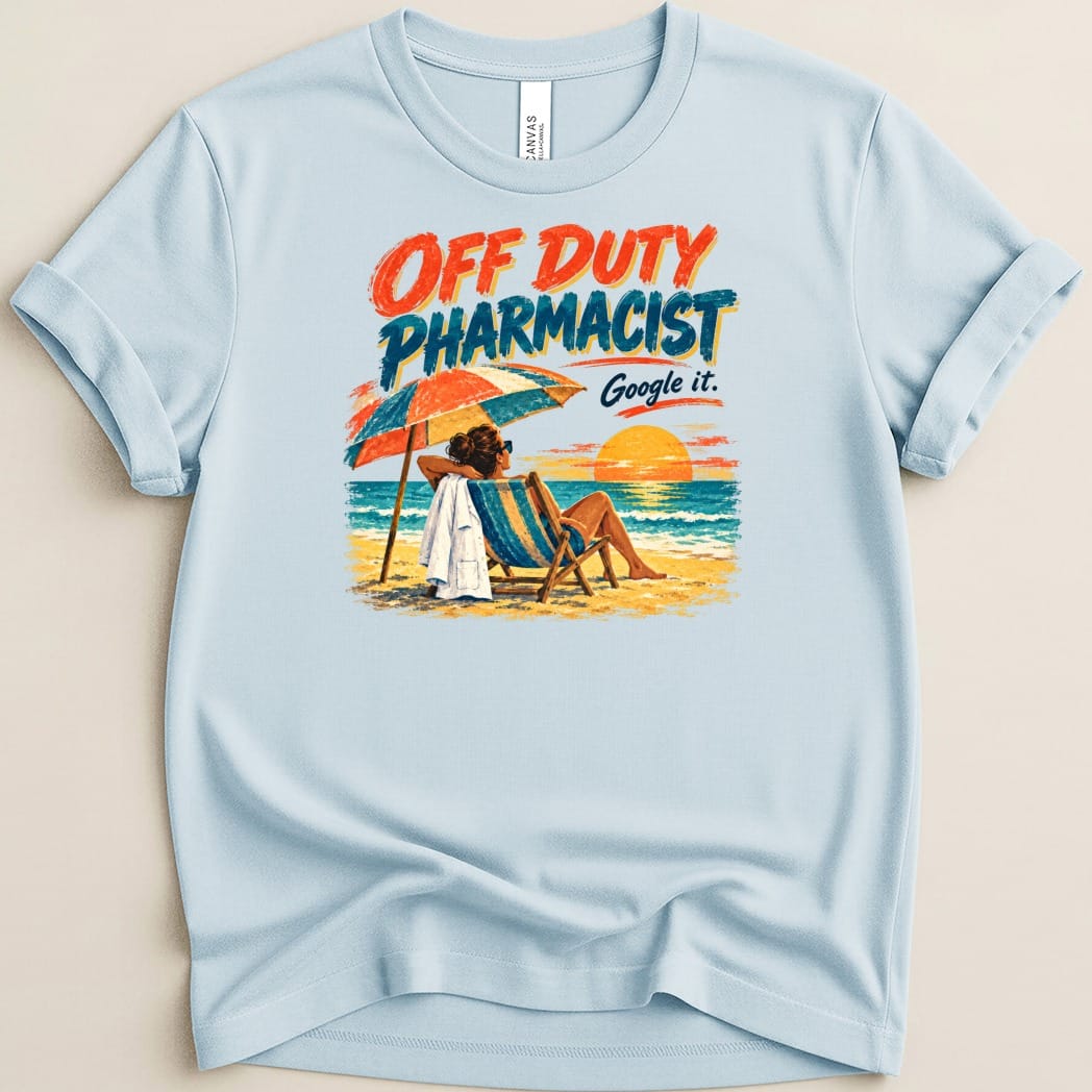Off Duty Pharmacist Tee - Adverse Reactions