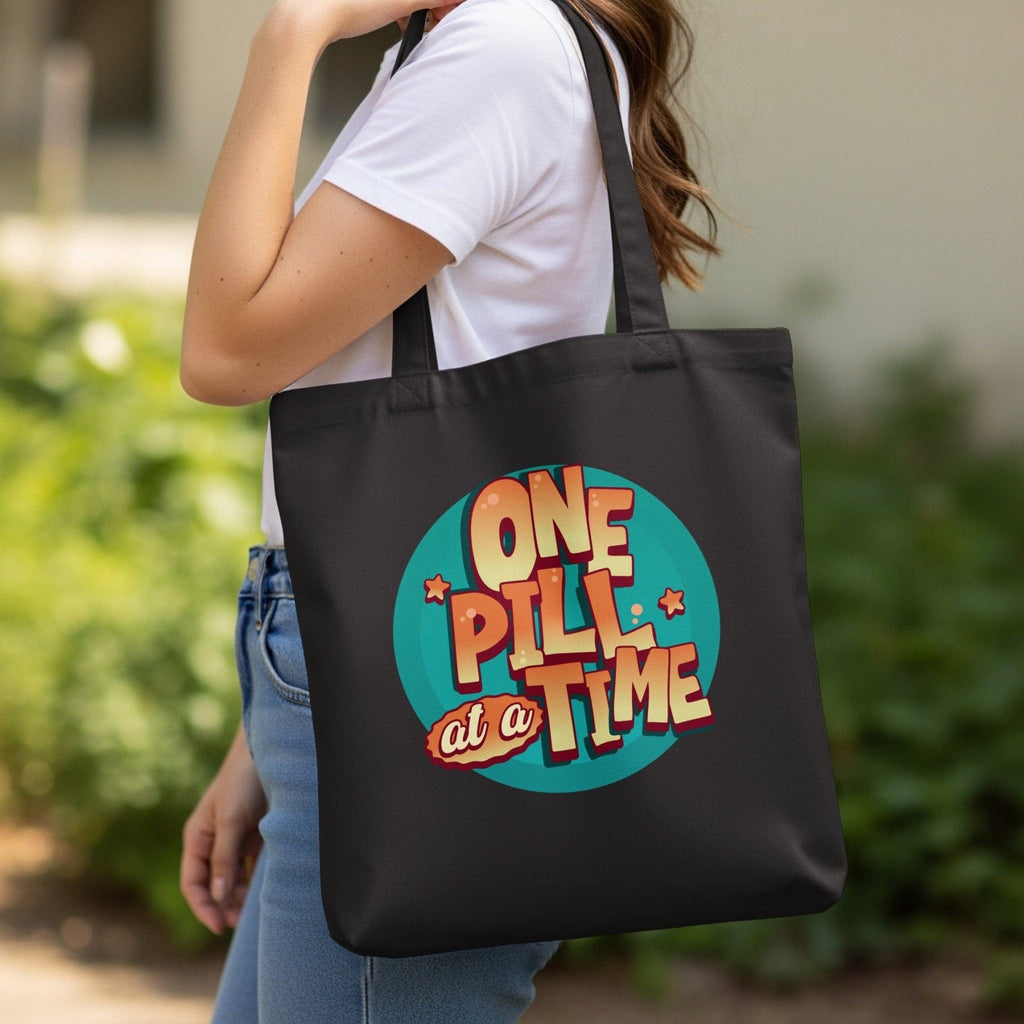 One Pill at a Time Tote Bag - Pharmacy Apparel for Pharmacists, Techs & Students