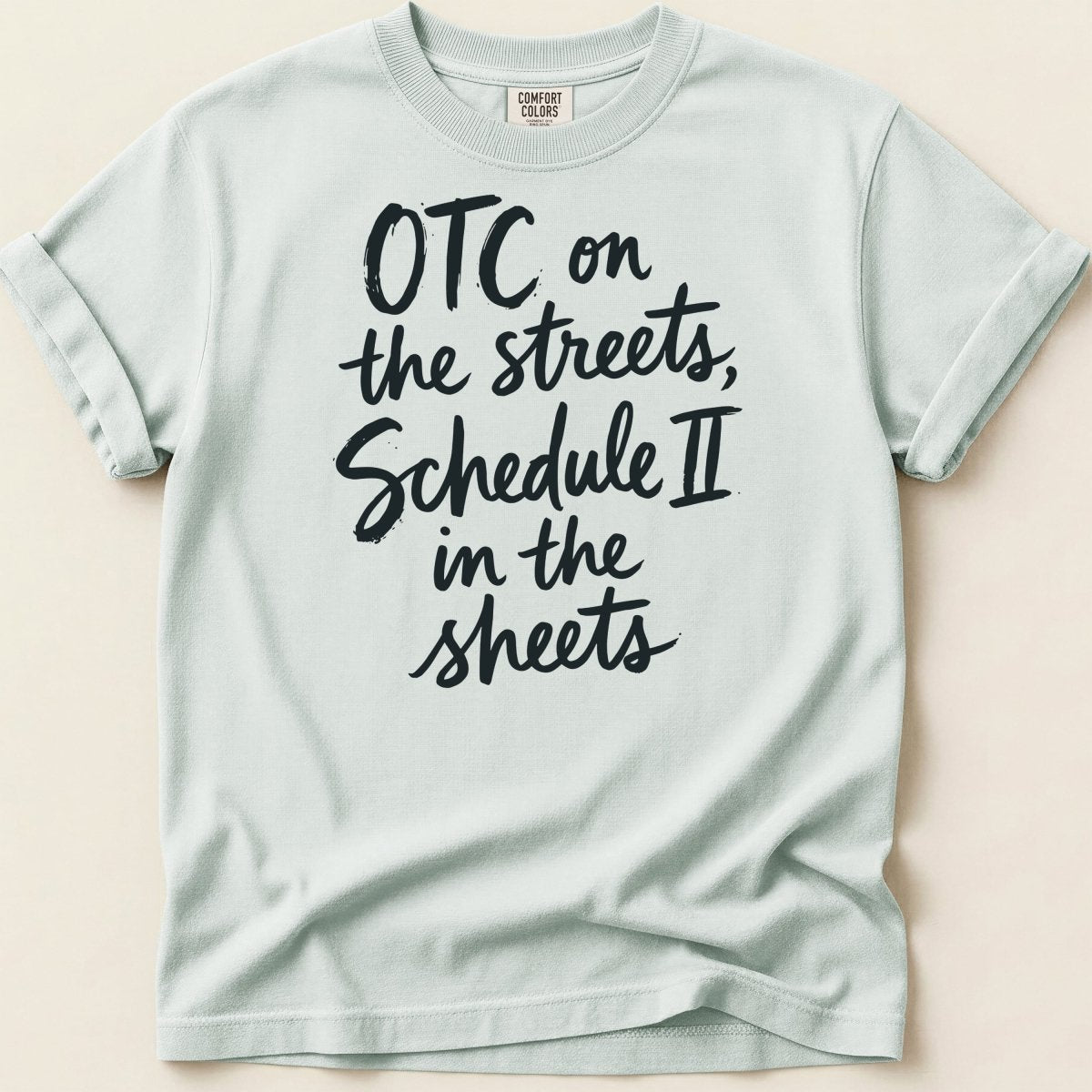 OTC on the Streets Tee - Adverse Reactions