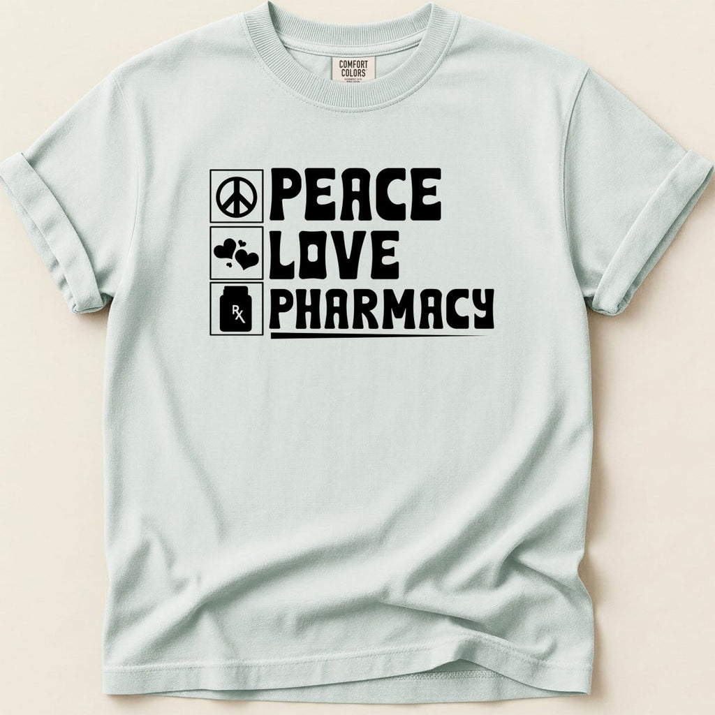 Peace Love Pharmacy Tee - Adverse Reactions