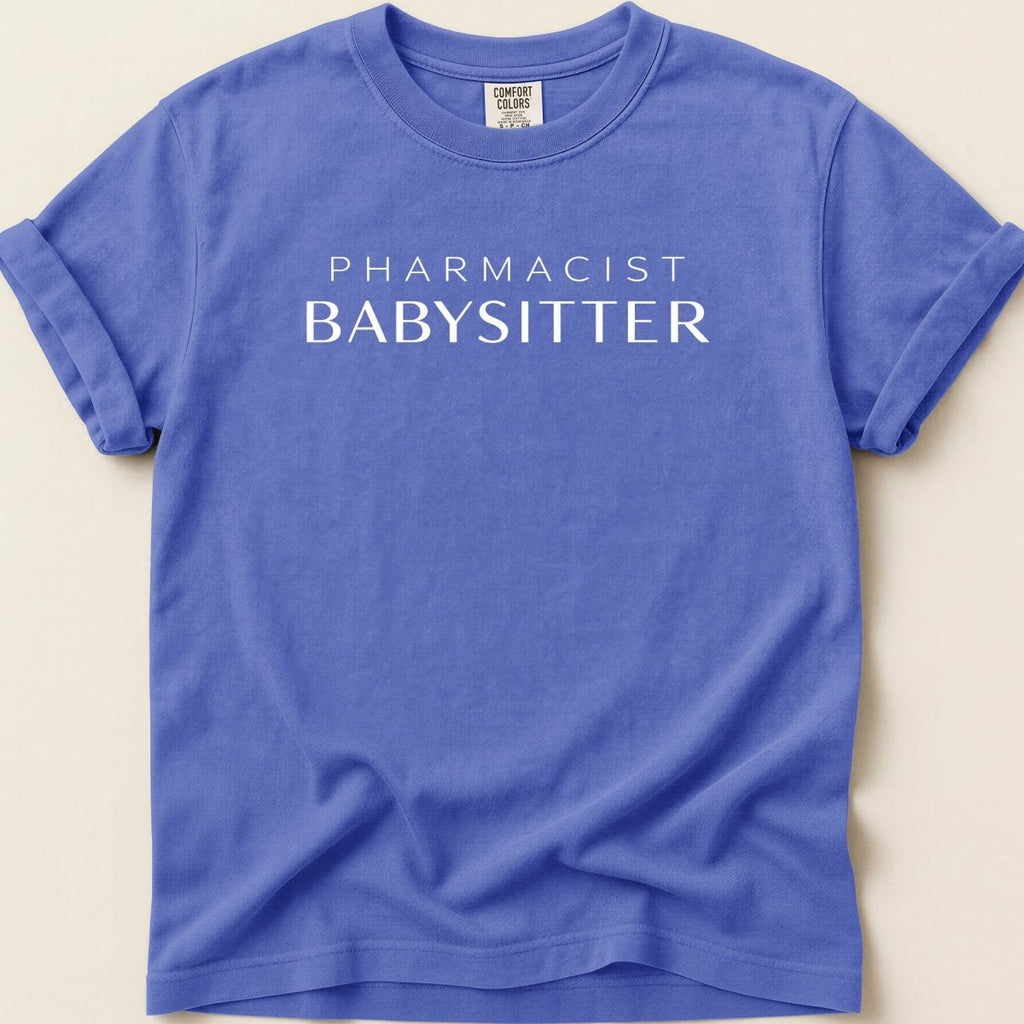Pharmacist Babysitter Tee - Adverse Reactions