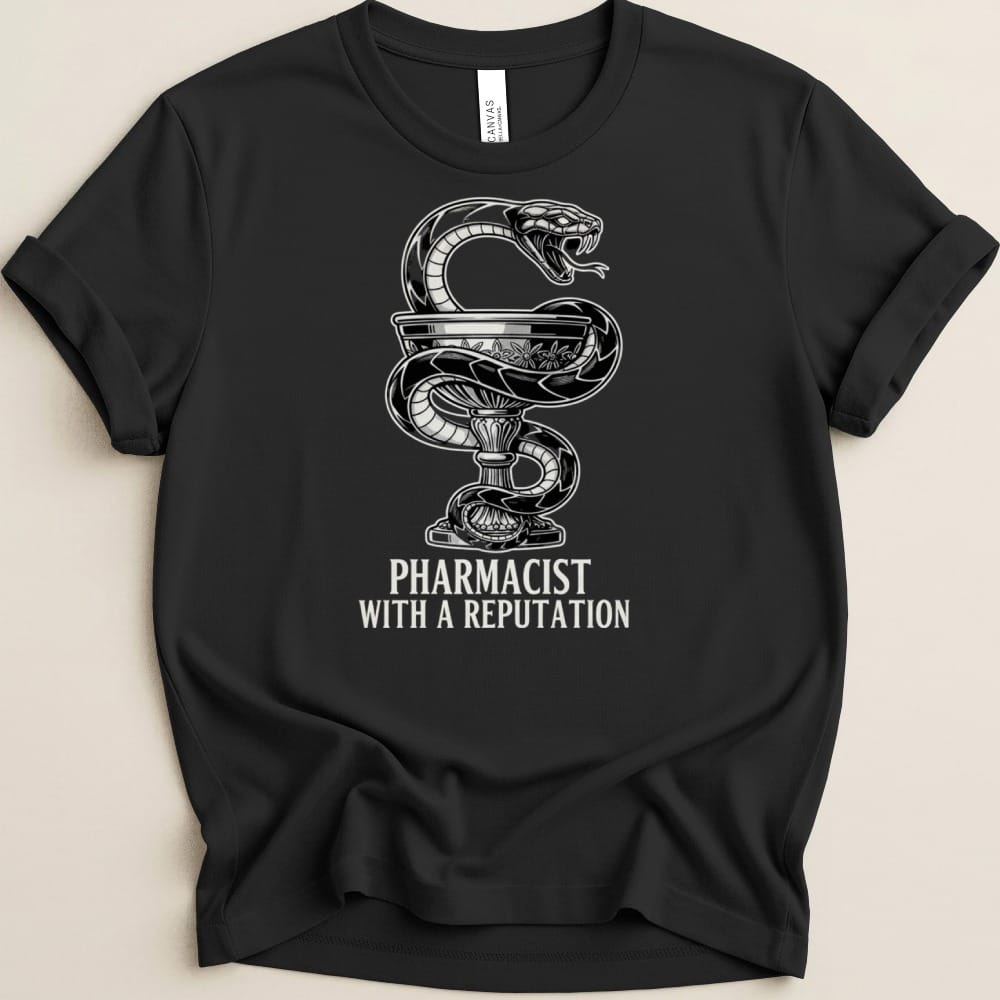 Pharmacist With a Reputation Tee - Adverse Reactions
