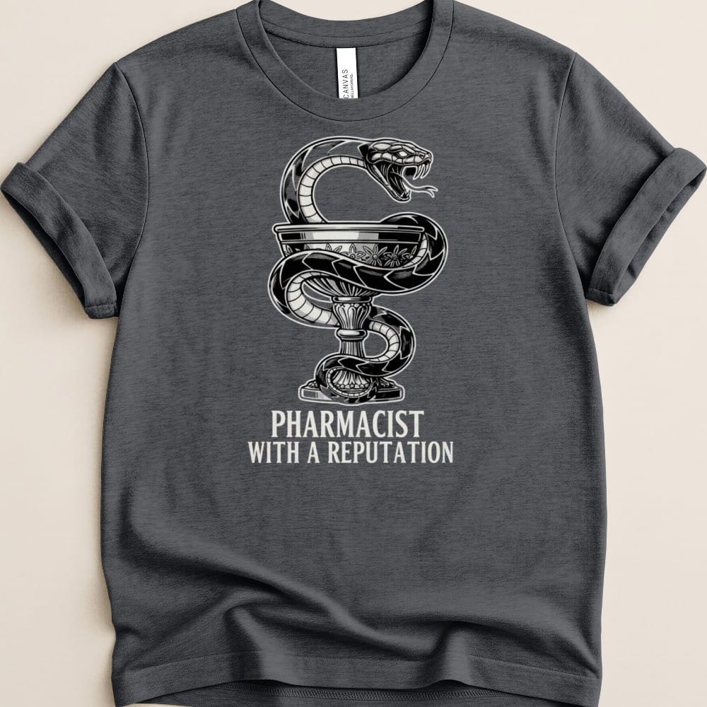 Pharmacist With a Reputation Tee - Adverse Reactions