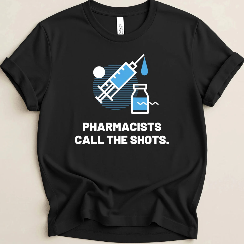 Pharmacists Call the Shots Tee - Adverse Reactions