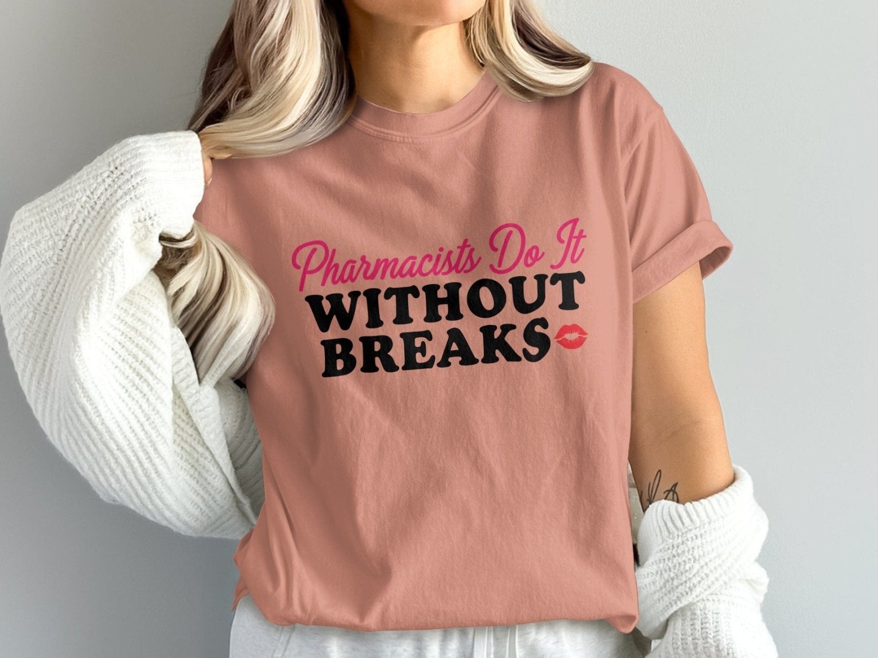 Pharmacists Do It Without Breaks Tee - Pharmacy Apparel for Pharmacists, Techs & Students