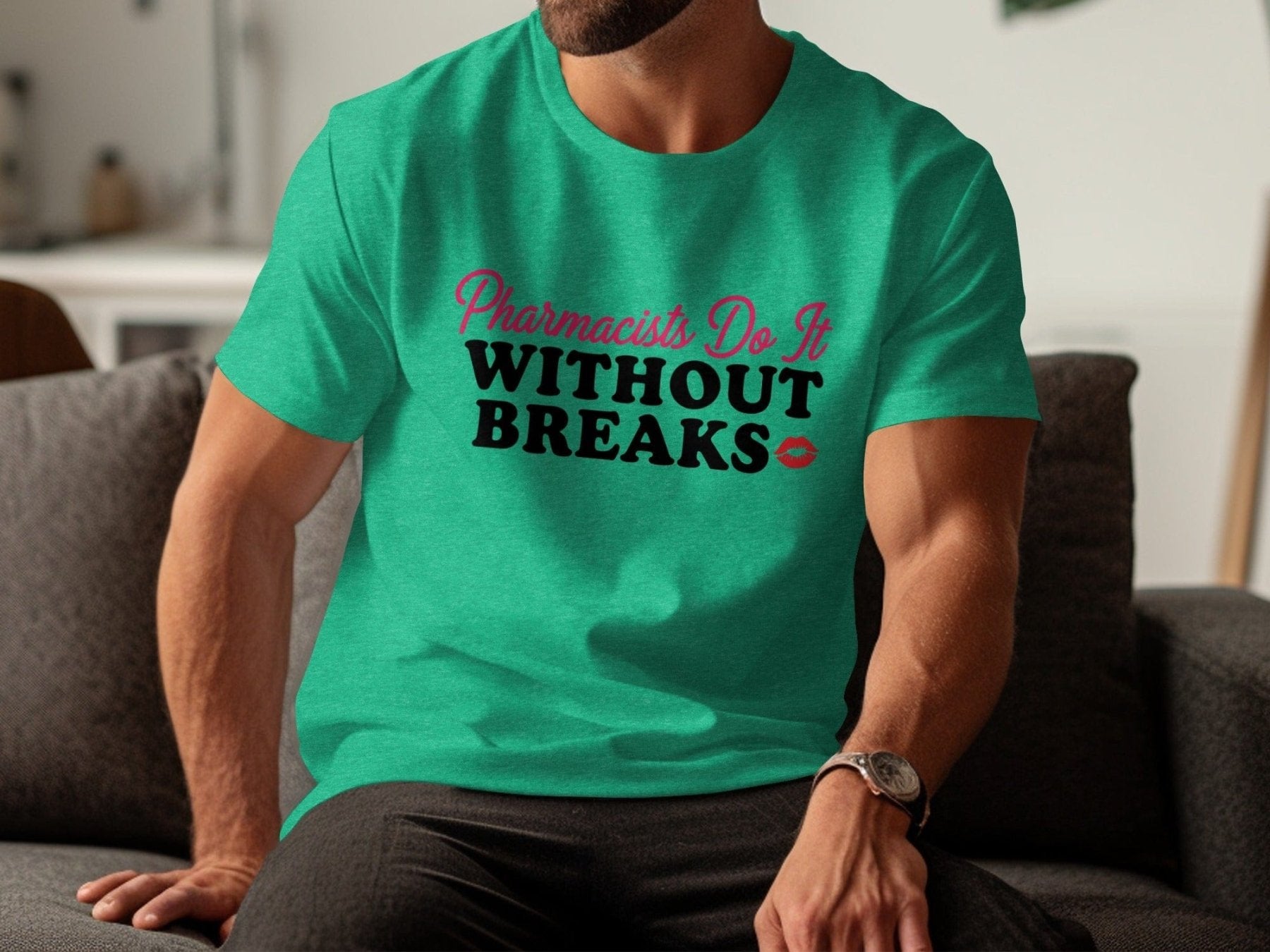 Pharmacists Do It Without Breaks Tee - Pharmacy Apparel for Pharmacists, Techs & Students