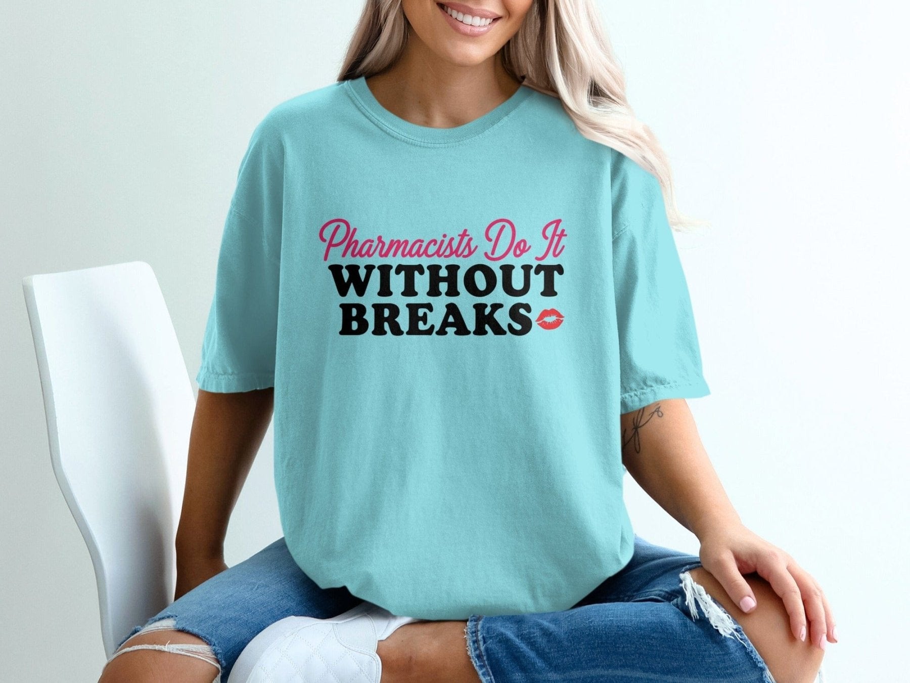 Pharmacists Do It Without Breaks Tee - Pharmacy Apparel for Pharmacists, Techs & Students