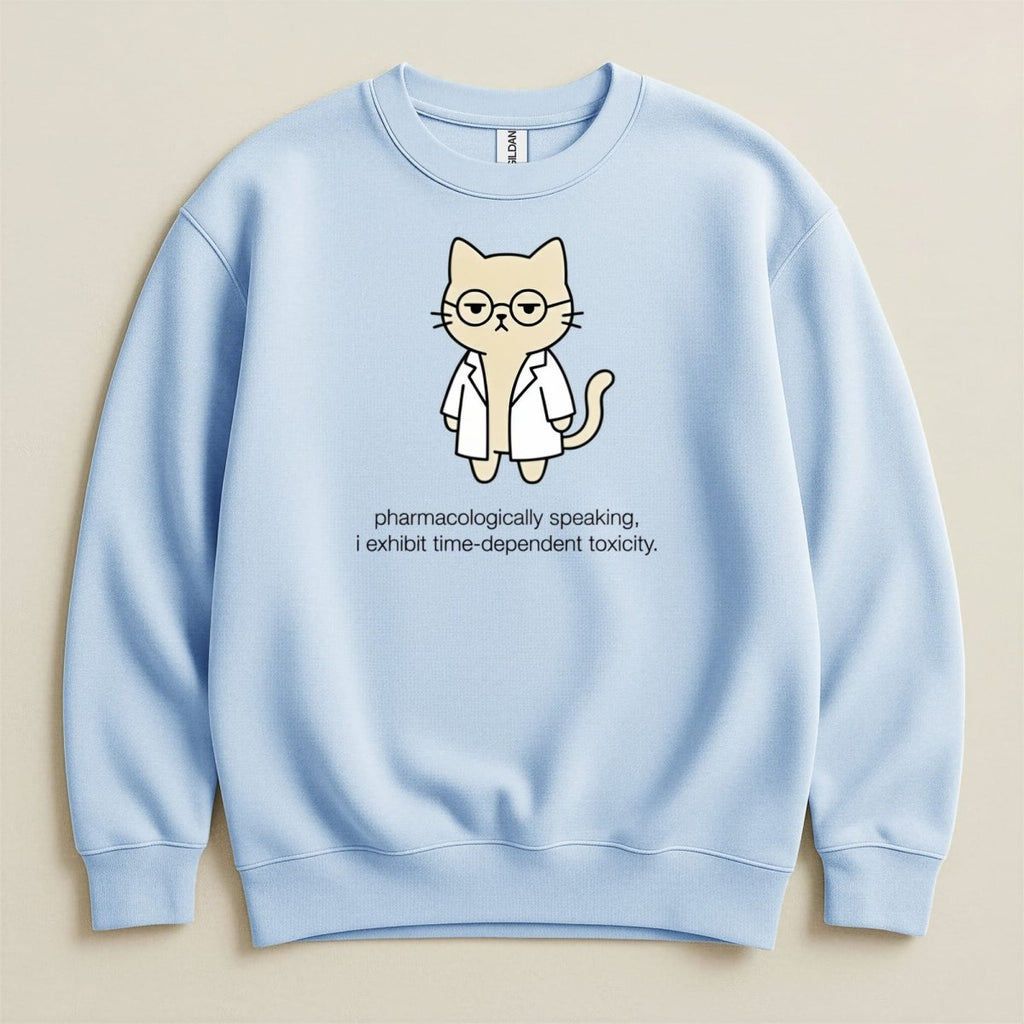 Pharmacologically Speaking Sweatshirt & Hoodie - Adverse Reactions