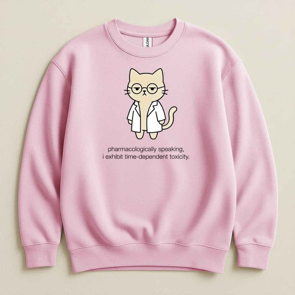 Pharmacologically Speaking Sweatshirt & Hoodie - Adverse Reactions
