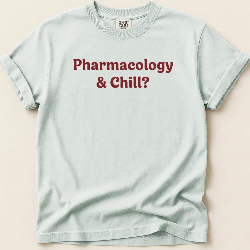 Pharmacology & Chill Tee - Adverse Reactions