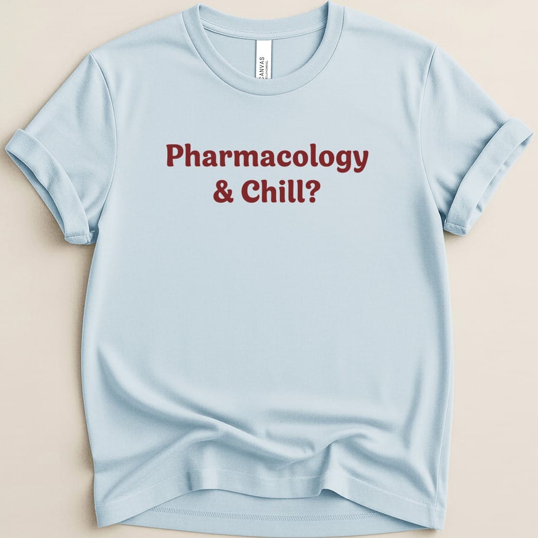 Pharmacology & Chill Tee - Adverse Reactions