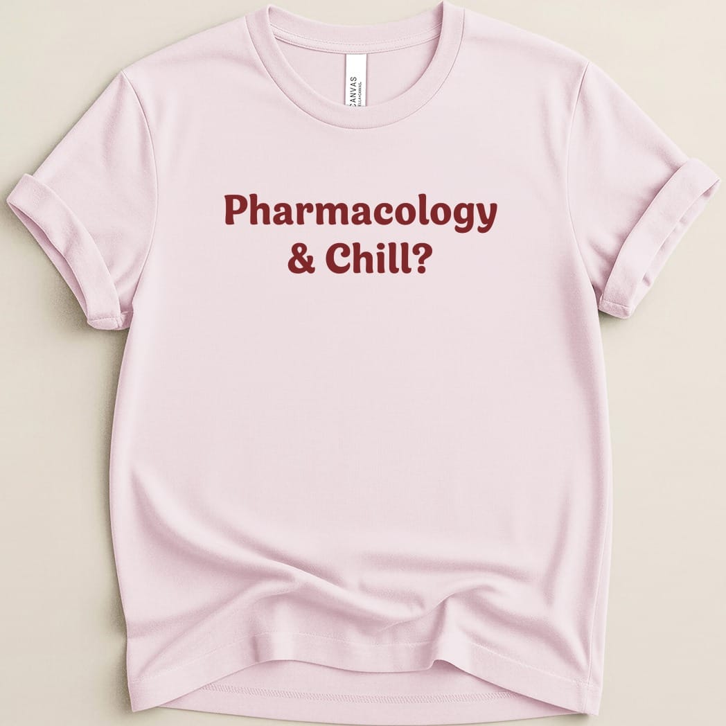 Pharmacology & Chill Tee - Adverse Reactions