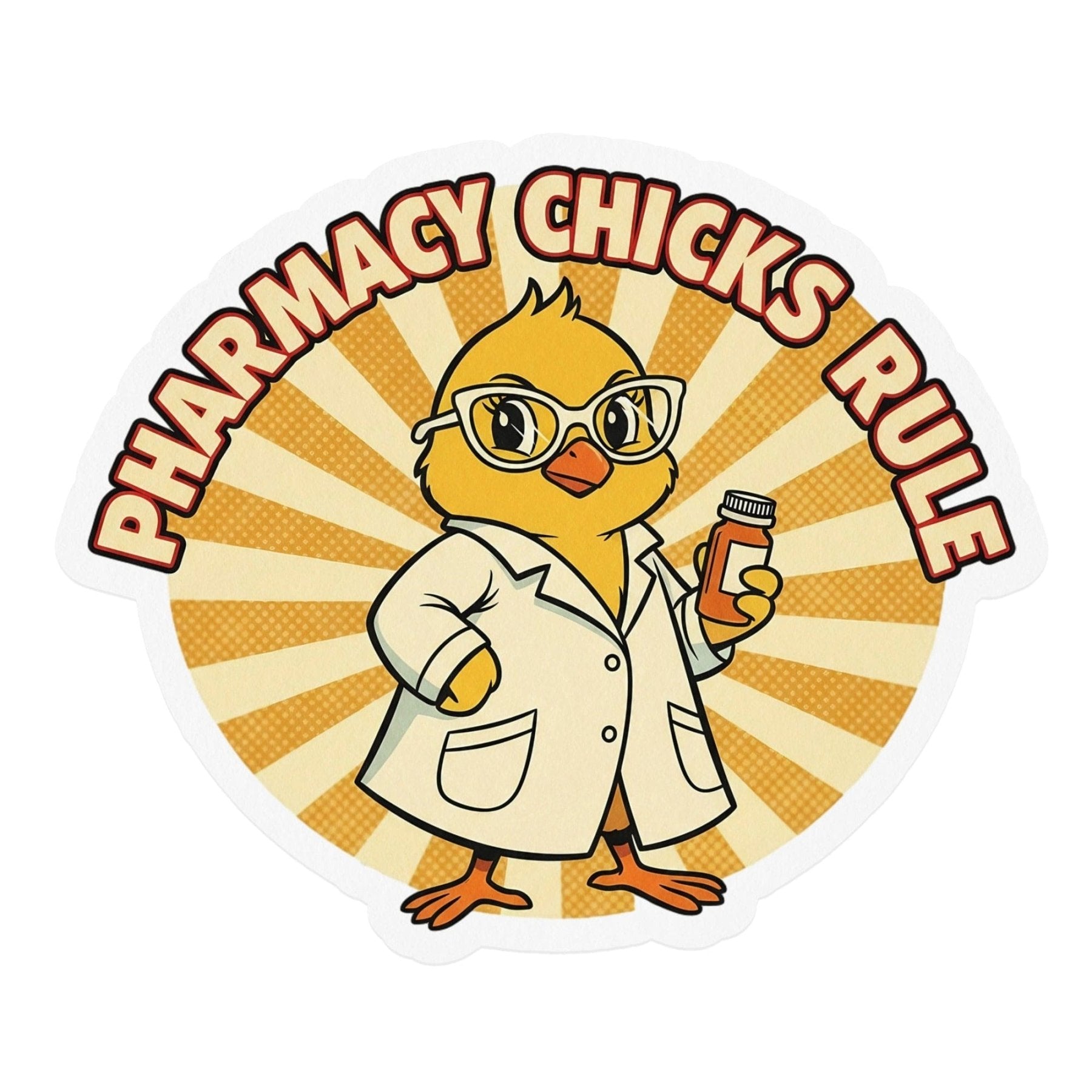 Pharmacy Chicks Rule Sticker - Adverse Reactions - Pharmacy Apparel for Pharmacists, Techs & Students
