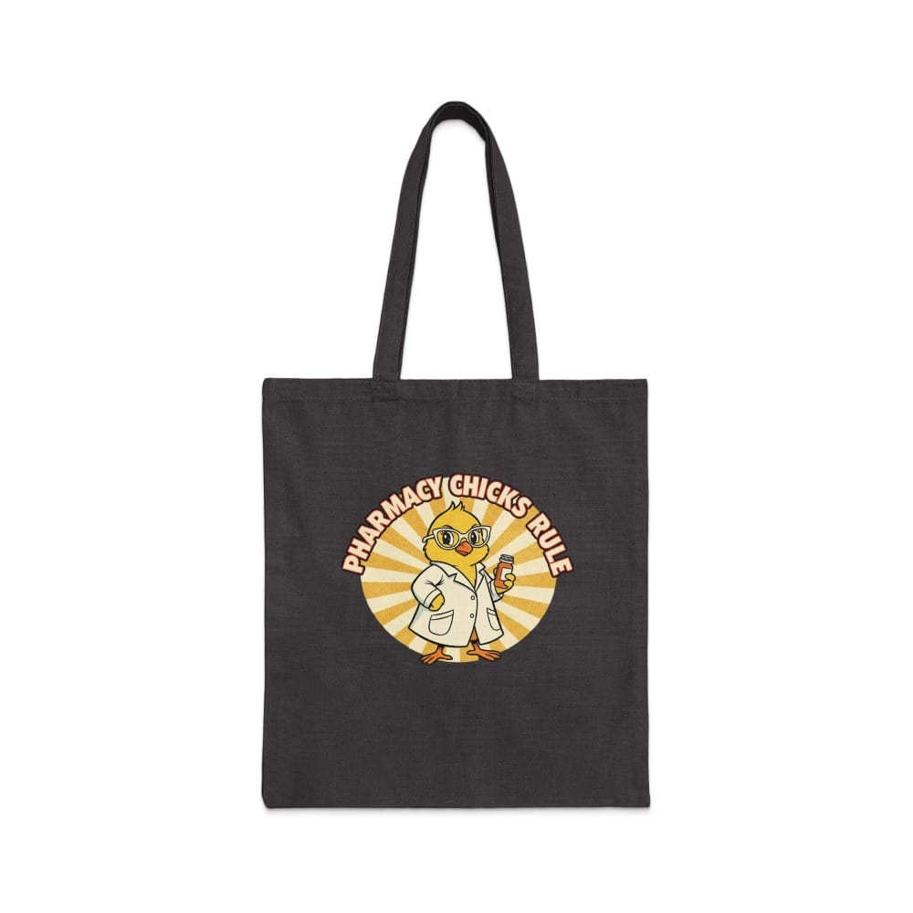 Pharmacy Chicks Rule Tote Bag - Adverse Reactions