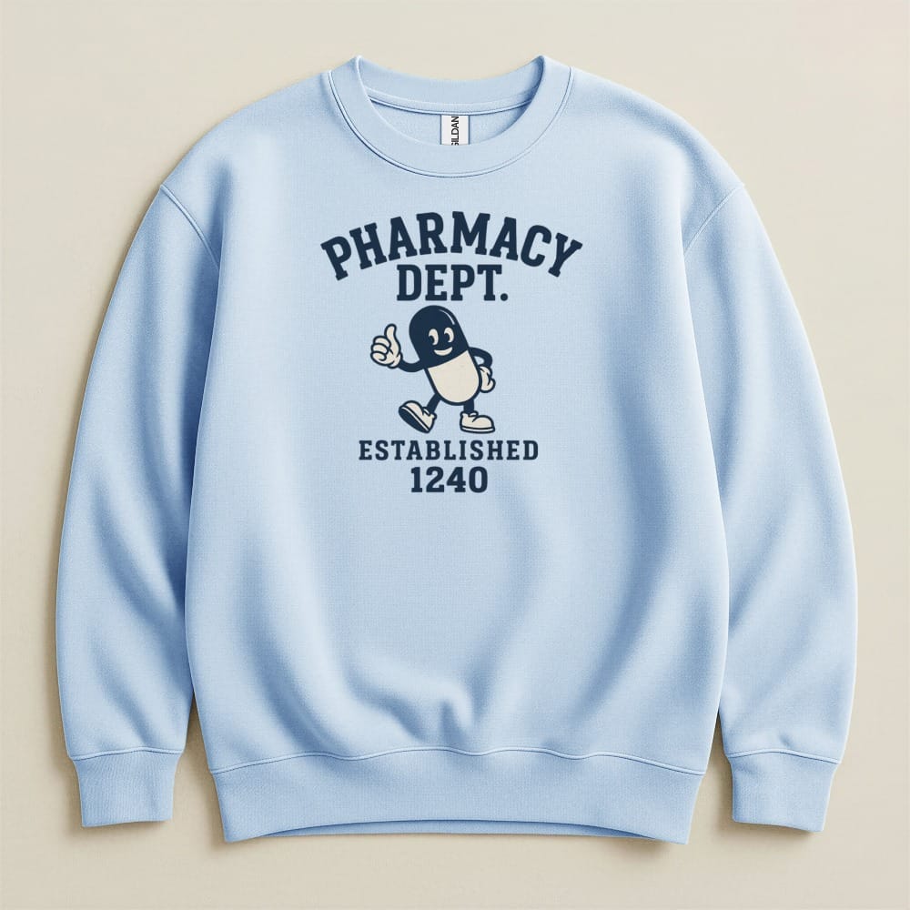 Pharmacy Dept. Established 1240 Sweatshirt & Hoodie - Adverse Reactions