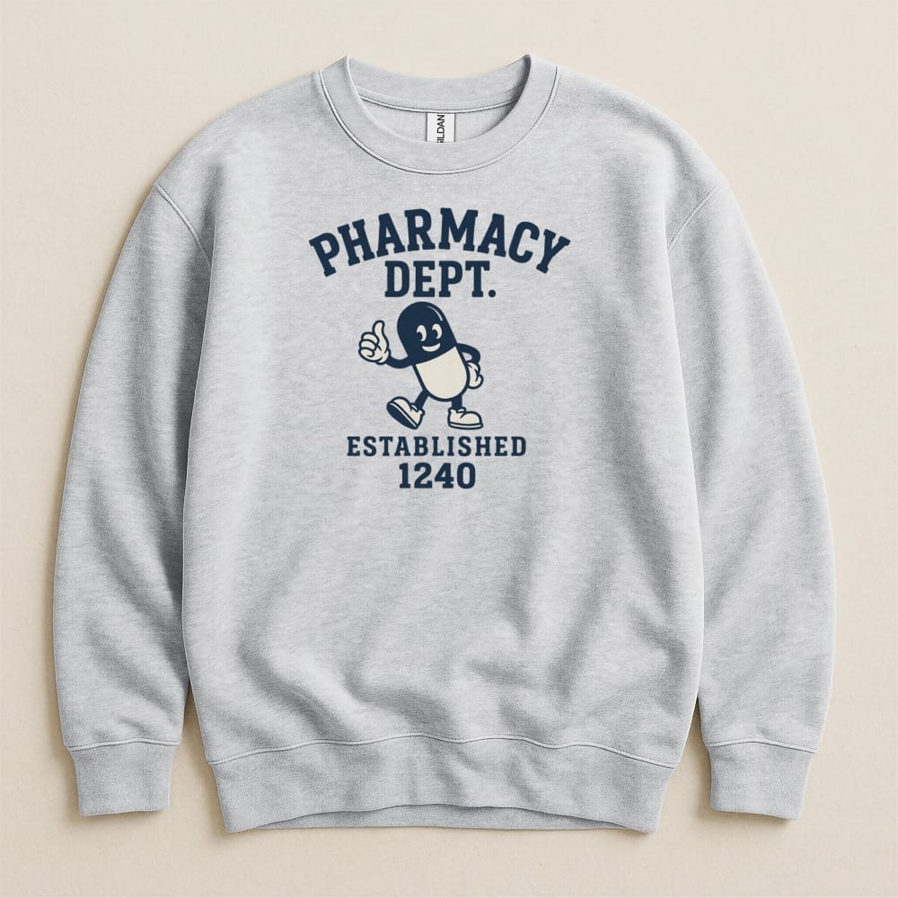 Pharmacy Dept. Established 1240 Sweatshirt & Hoodie - Adverse Reactions
