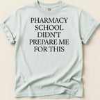 Pharmacy School Didn't Prepare Me For This Tee - Adverse Reactions