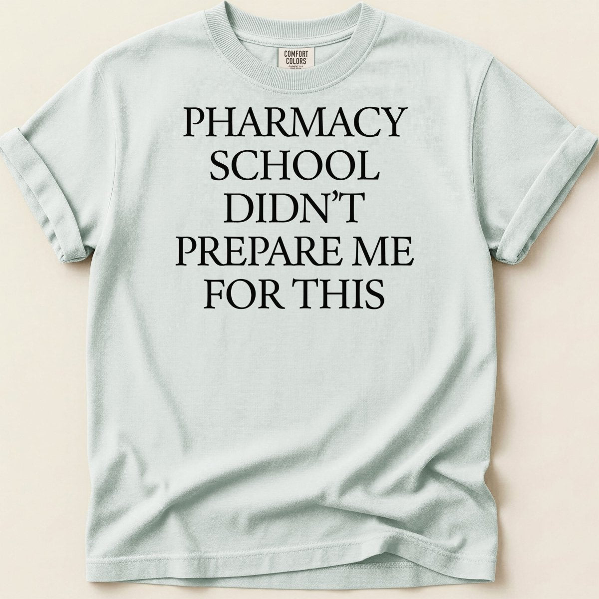 Pharmacy School Didn't Prepare Me For This Tee - Adverse Reactions