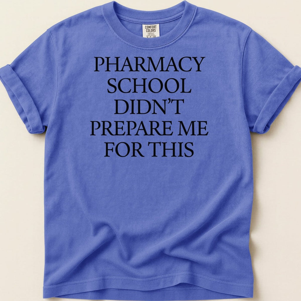 Pharmacy School Didn't Prepare Me For This Tee - Adverse Reactions