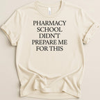 Pharmacy School Didn't Prepare Me For This Tee - Adverse Reactions