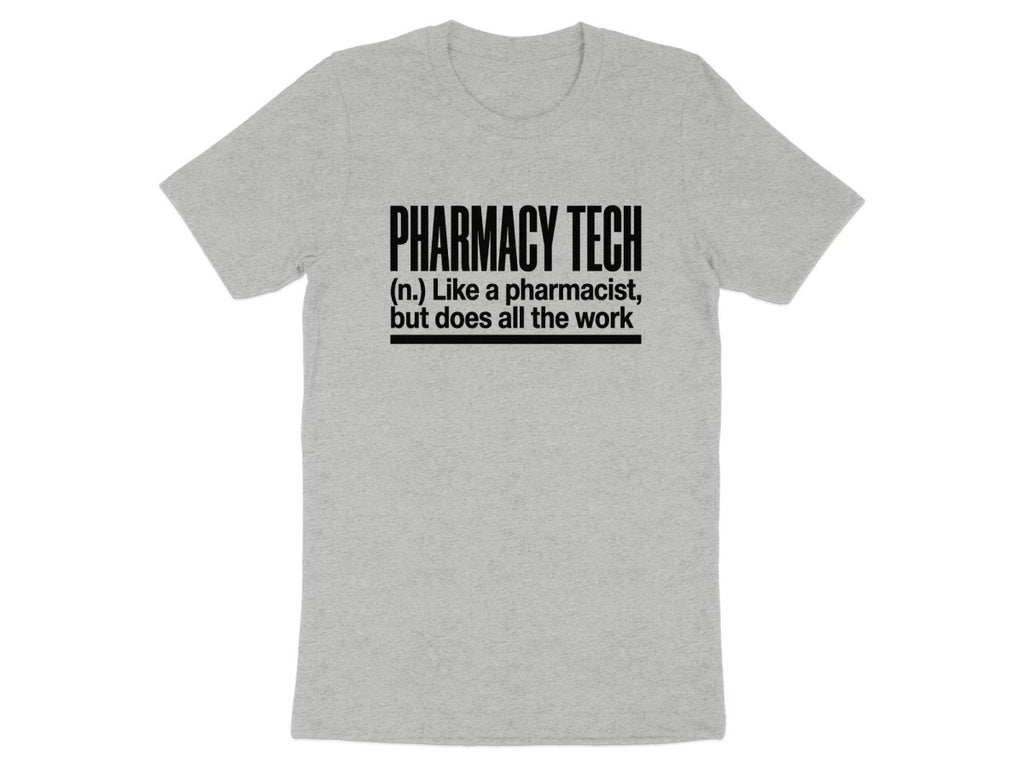 Pharmacy Tech Does All The Work Tee - Adverse Reactions