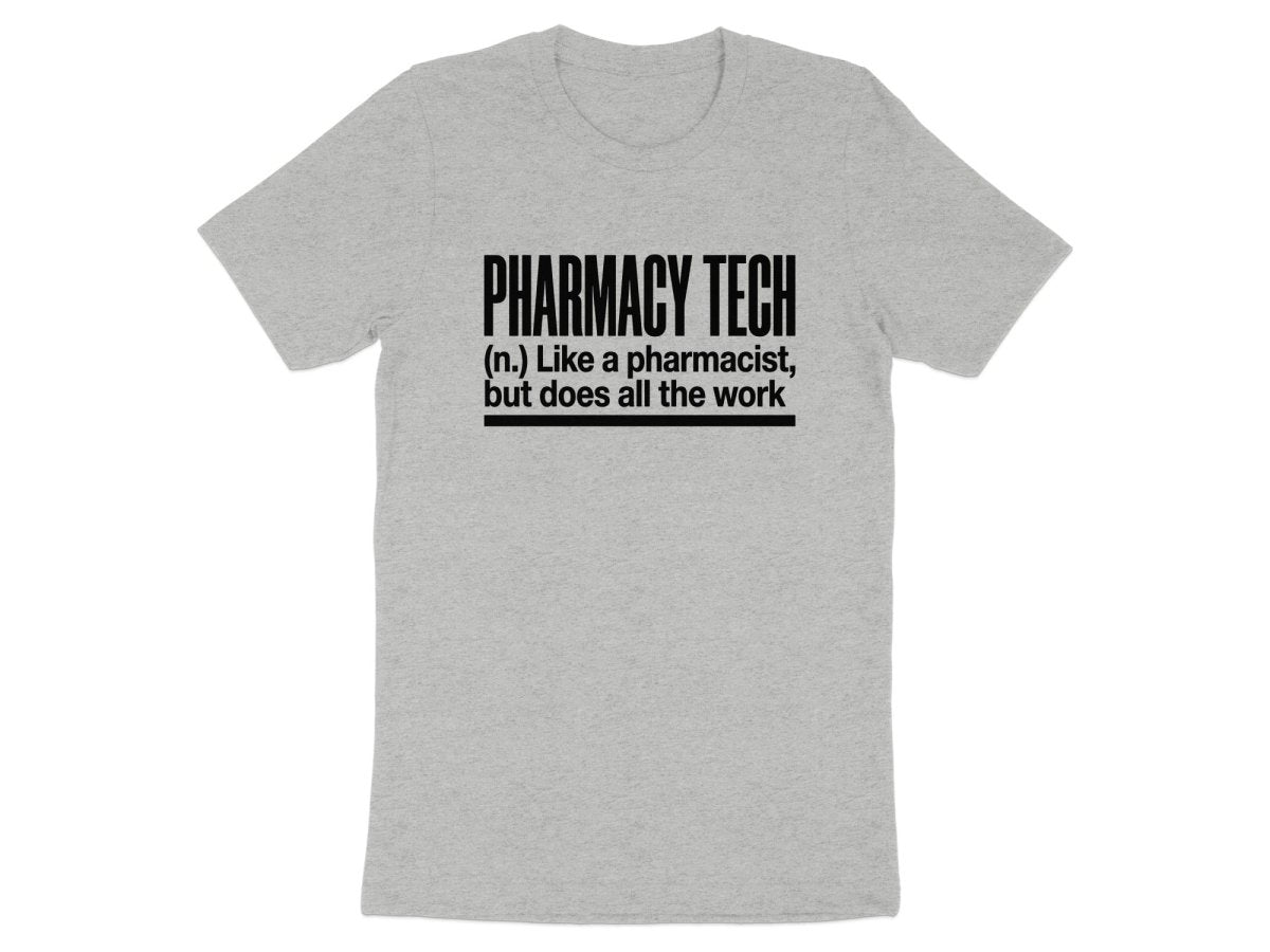 Pharmacy Tech Does All The Work Tee - Adverse Reactions