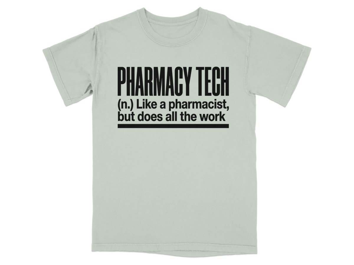 Pharmacy Tech Does All The Work Tee - Adverse Reactions