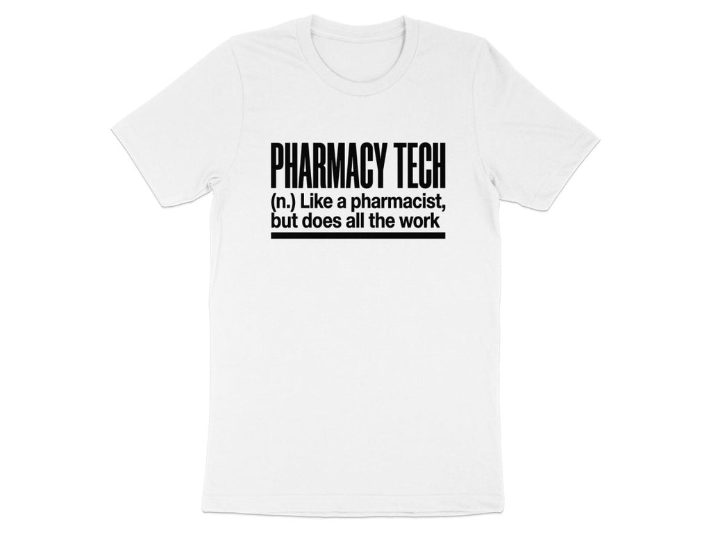 Pharmacy Tech Does All The Work Tee - Adverse Reactions
