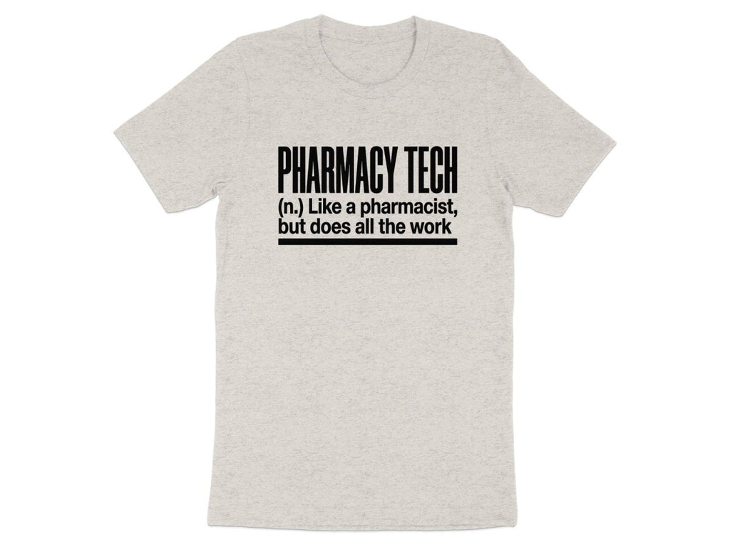 Pharmacy Tech Does All The Work Tee - Adverse Reactions
