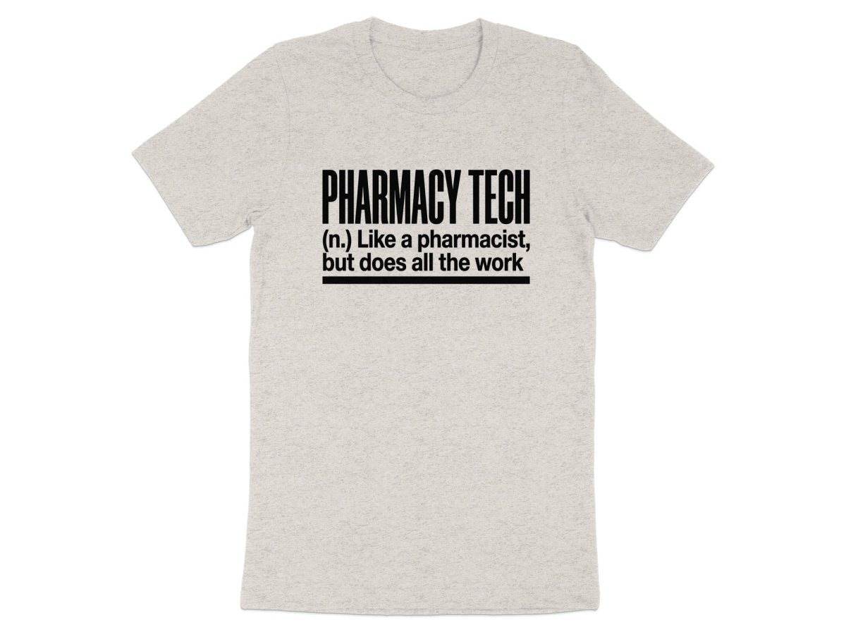 Pharmacy Tech Does All The Work Tee - Adverse Reactions