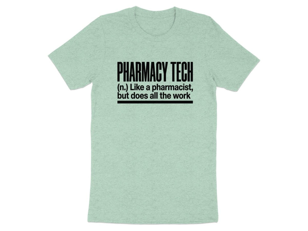 Pharmacy Tech Does All The Work Tee - Adverse Reactions