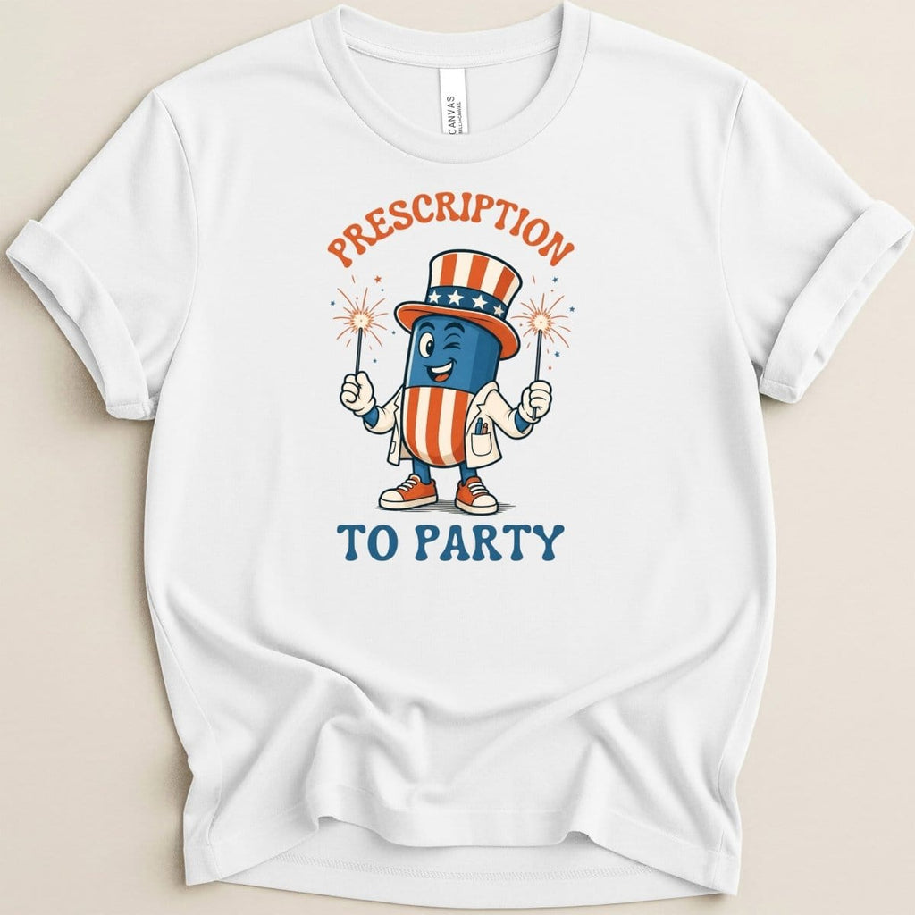 Prescription to Party Tee - Adverse Reactions