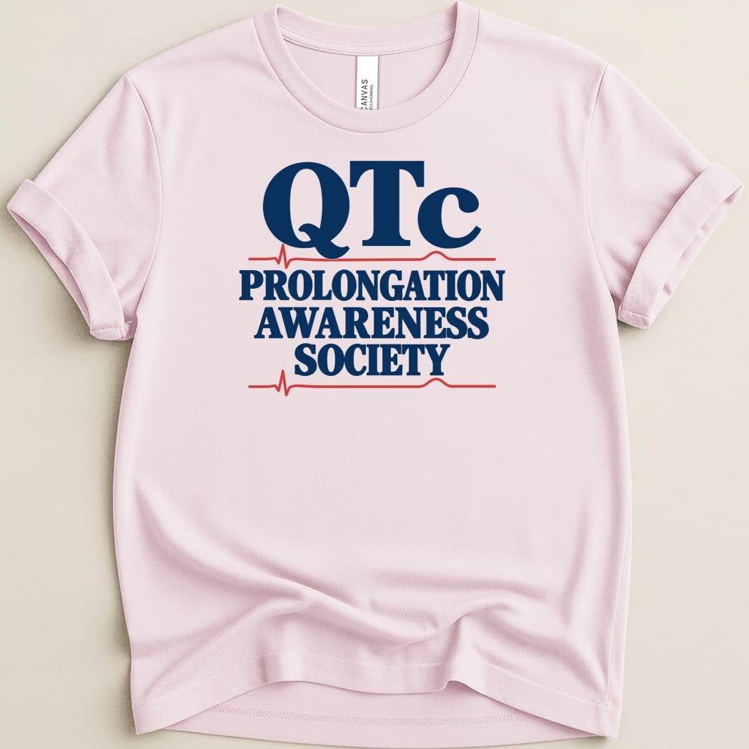 QTc Prolongation Awareness Society Tee - Adverse Reactions