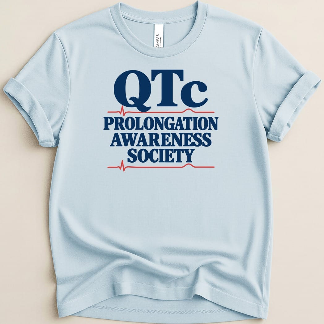 QTc Prolongation Awareness Society Tee - Adverse Reactions