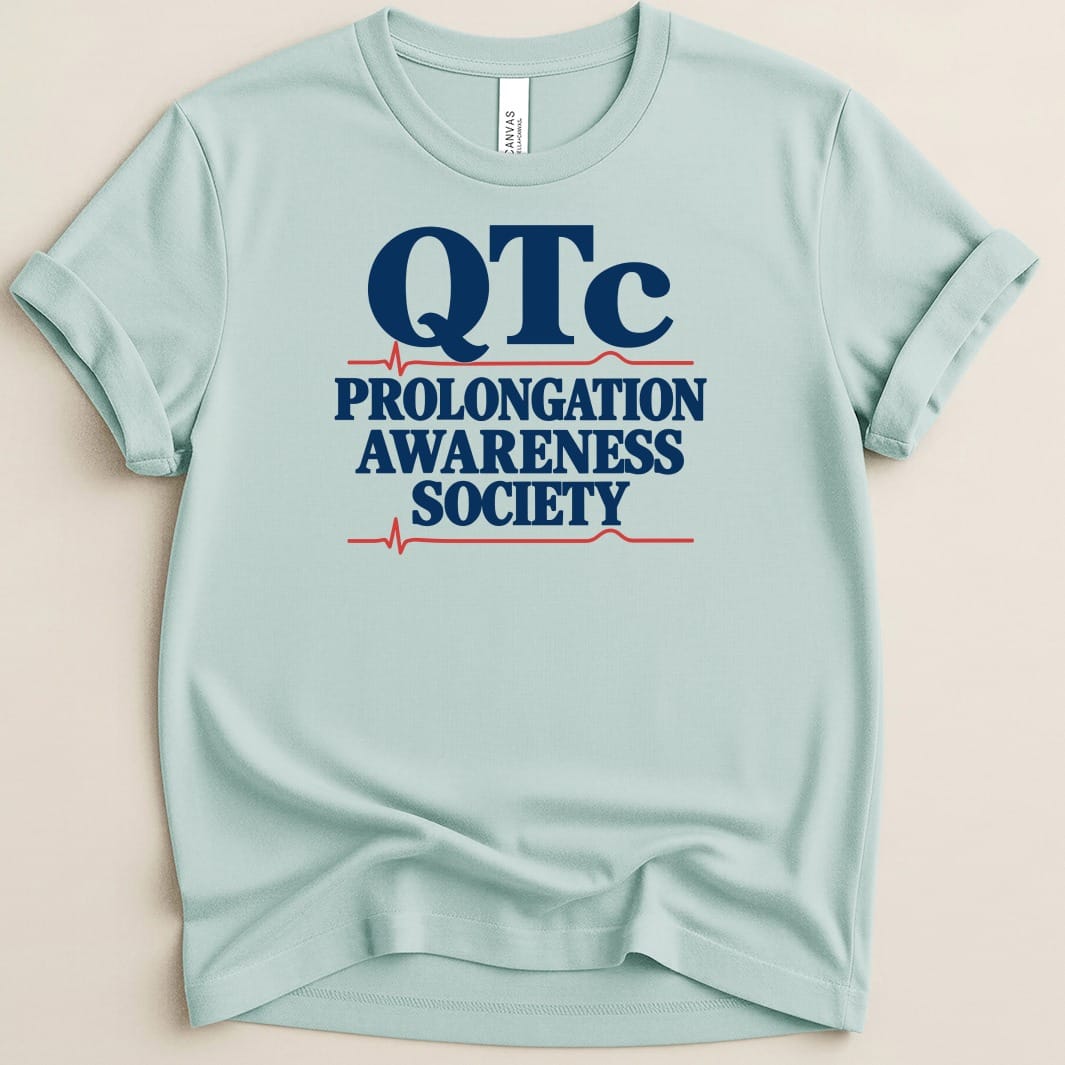 QTc Prolongation Awareness Society Tee - Adverse Reactions