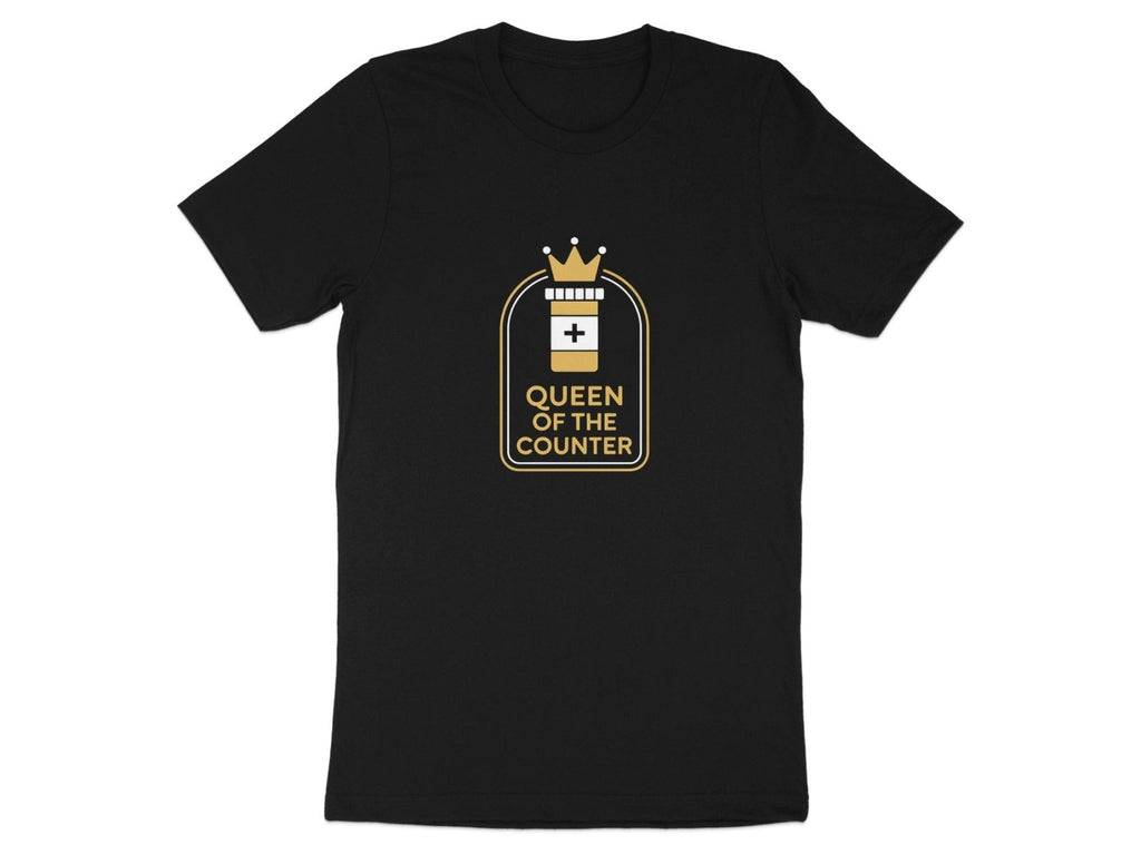 Queen of the Counter Tee - Adverse Reactions - Pharmacy Apparel for Pharmacists, Techs & Students